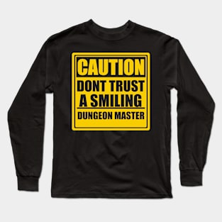 Don't Trust a Smiling DM Long Sleeve T-Shirt